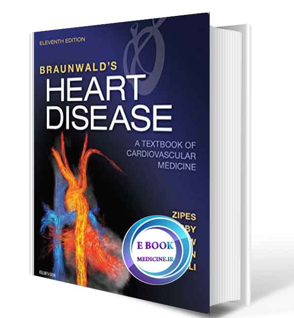 دانلود کتاب Braunwald's Heart Disease: A Textbook of Cardiovascular Medicine2019 (ORIGINAL PDF)