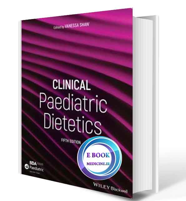 دانلود کتاب Clinical Paediatric Dietetics2020(ORIGINAL PDF)